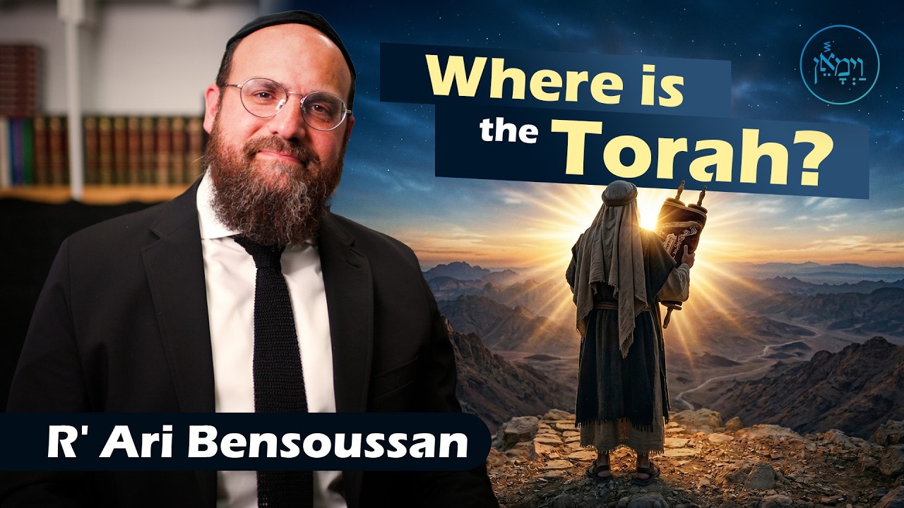 Where is the Torah? | Rabbi Ari Bensoussan