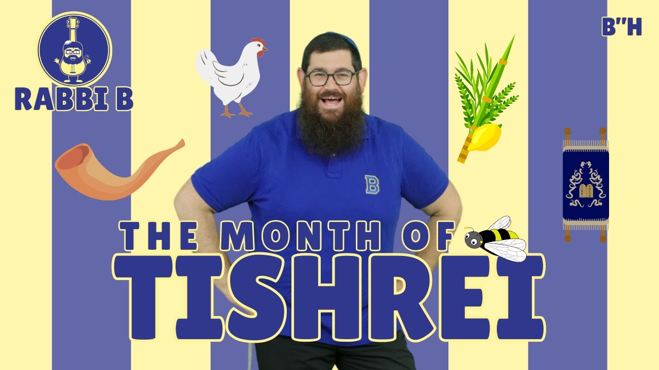 Rabbi B - The Month of Tishrei