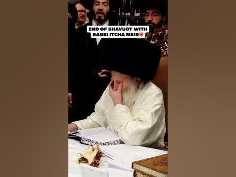 End of Shavuot with Rabbi Itcha Meir❤️‍🔥
