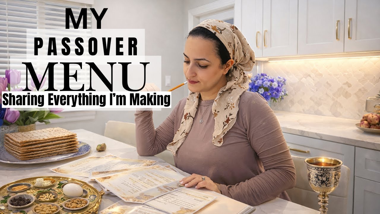 MY PASSOVER MENU PLAN SHARING EVERYTHING IM MAKING FOR PESACH