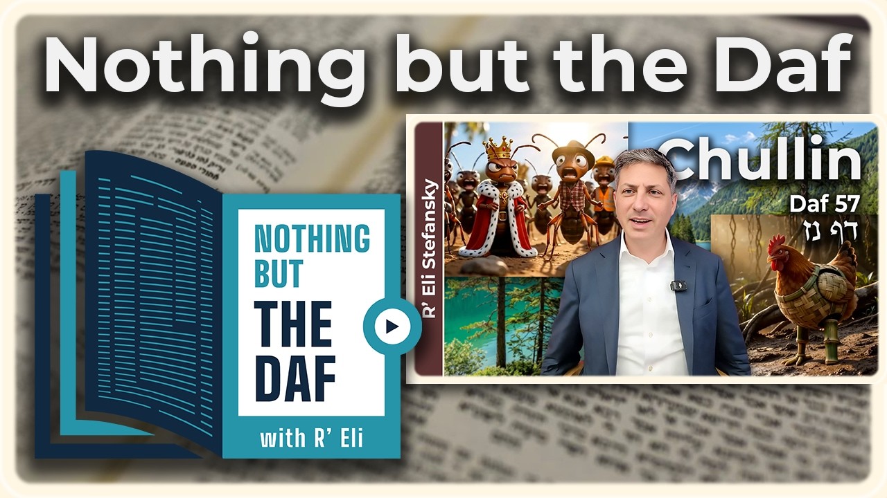 CHAZARAH - Chullin Daf 57 | "Nothing but the Daf" with R' Eli Stefansky