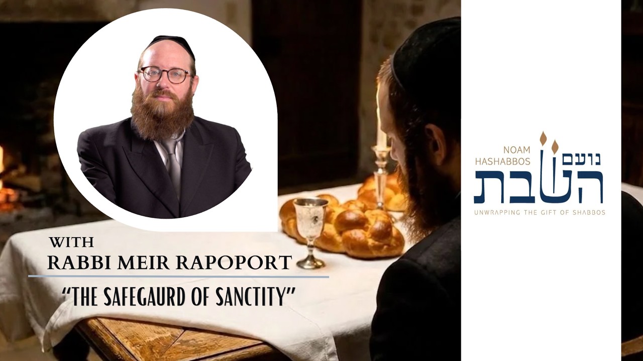 The Safeguard Of Sanctity | Rabbi Meir Rapoport