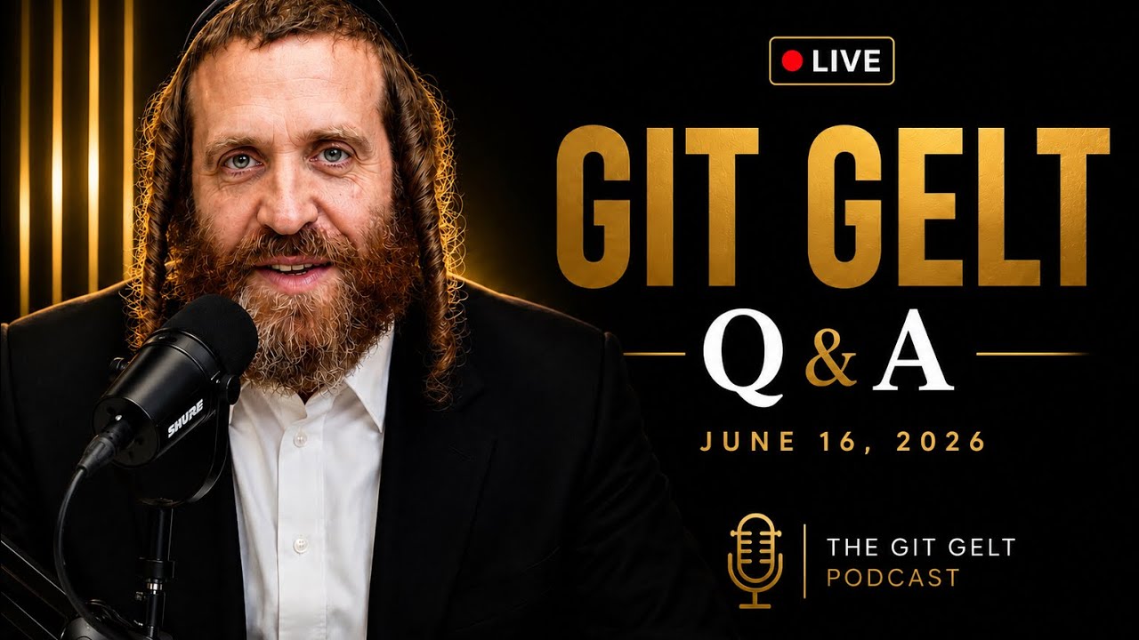 LIVE Git Gelt Q&A | June 16, 2026 (Audio Only)
