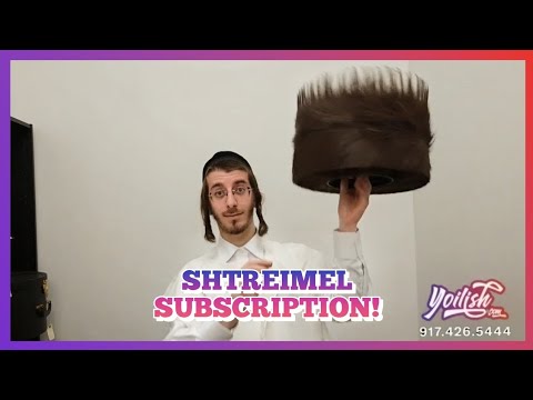 Yoilish Explores the New Shtreimel Subscription & Upgrades at Klein’s!
