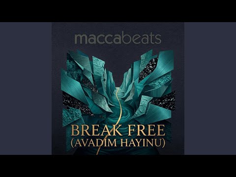 Break Free (Avadim Hayinu)