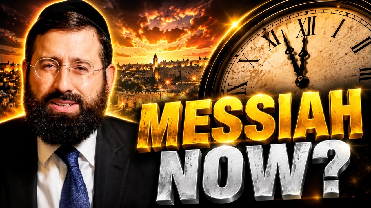 Messiah Could Come Today. Are You Ready? Rabbi Daniel Glatstein