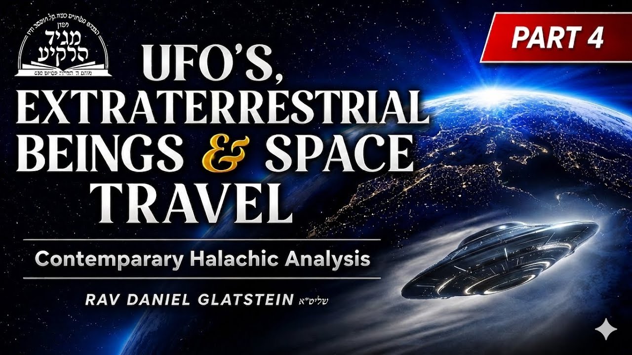 Space Travel As A Prelude To The Messianic Age; UFO’s, Extraterrestrial Life & Space Travel - Part 4