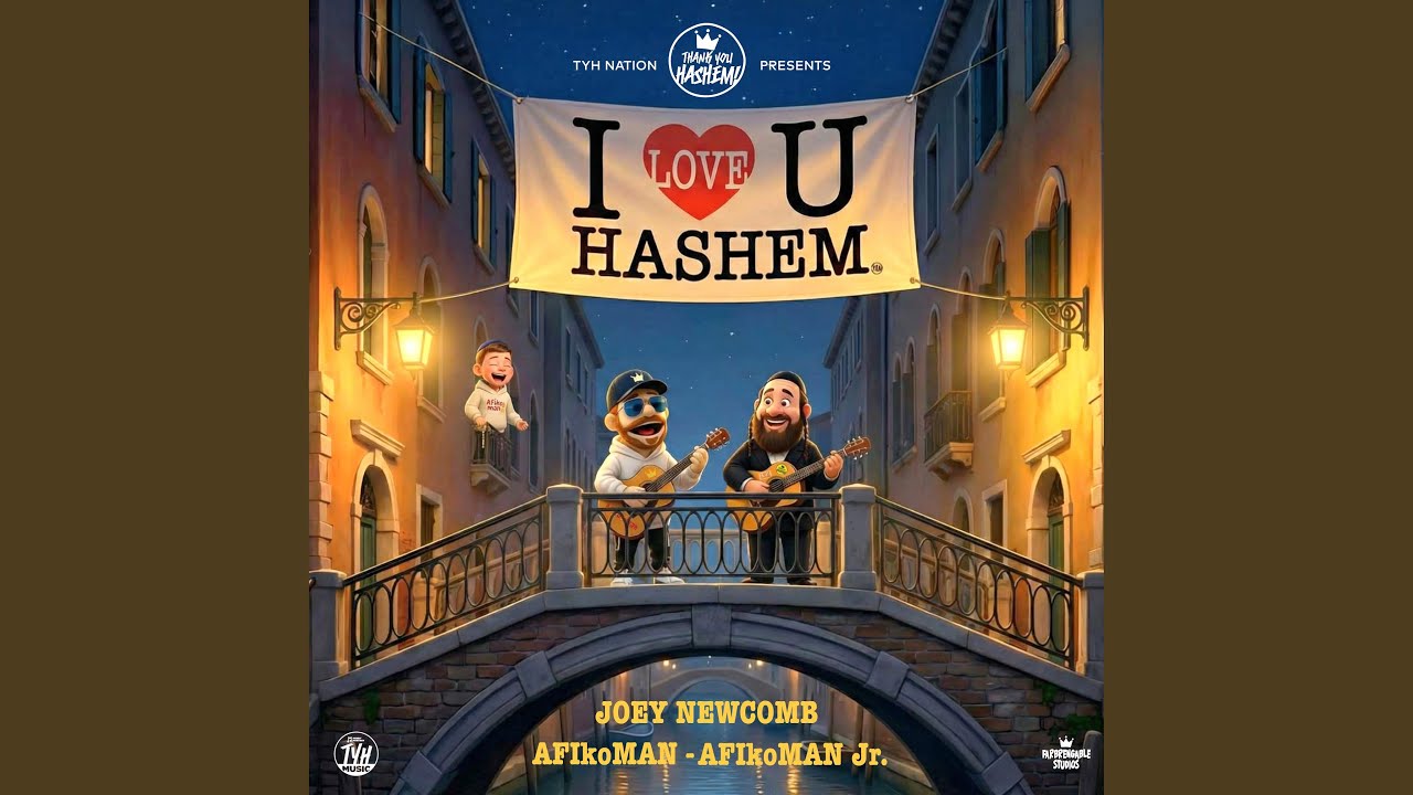 I Love You Hashem (feat. AFIkoMAN Jr.)