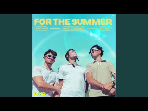 For The Summer