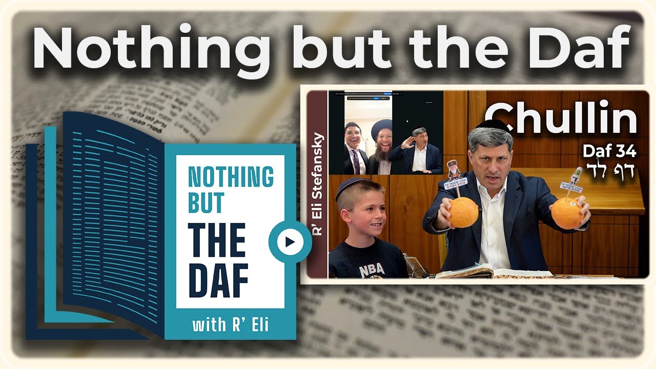 CHAZARAH - Chullin Daf 34 | "Nothing but the Daf" with R' Eli Stefansky