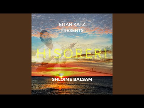 Hisoreri (Eitan Katz Presents Shloime Balsam)