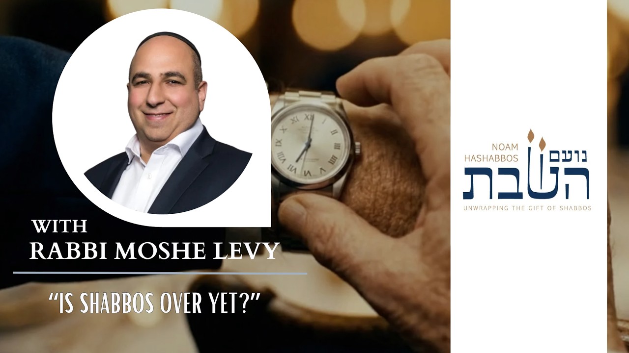 Is Shabbos Over Yet? | Rabbi Moshe Levy