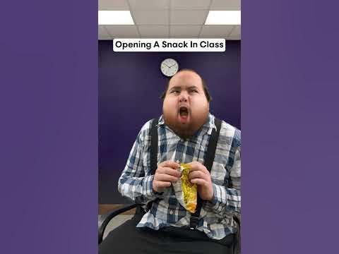 Opening A Snack In Class 🙉🙉🙉 #loudestsound