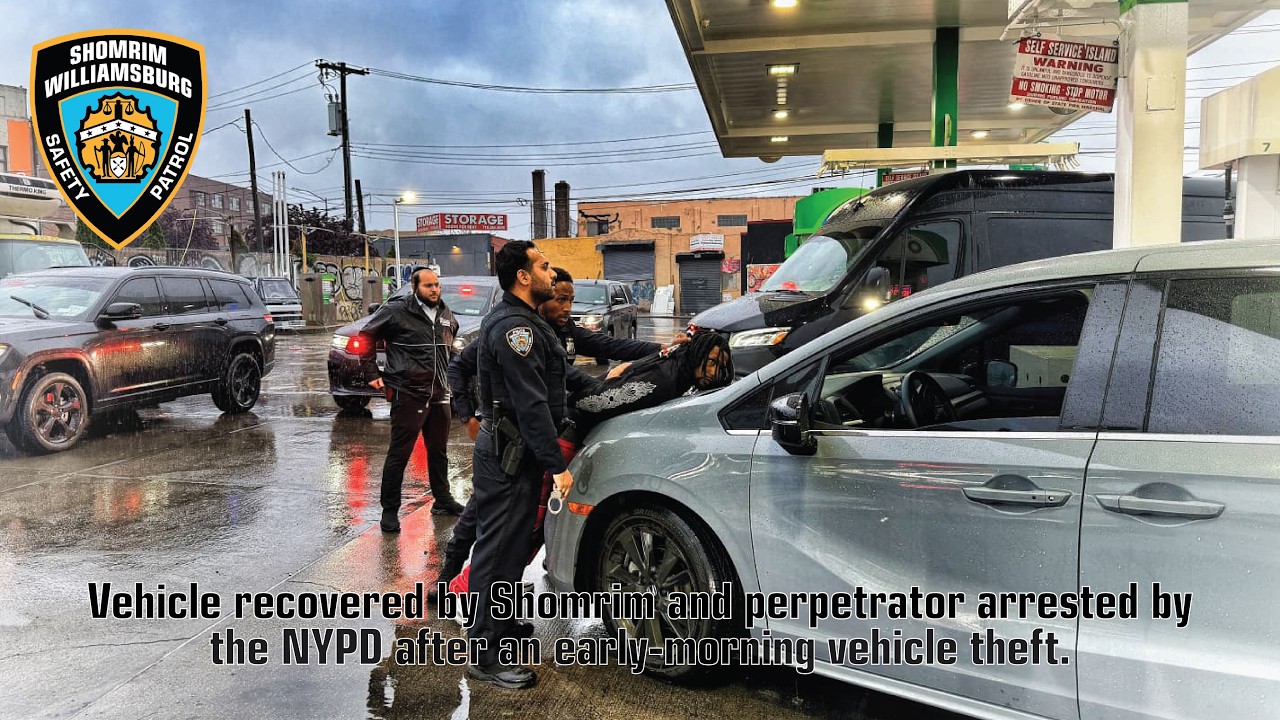 SHOMRIM WILLIAMSBURG - STOLEN VEHICLE RECOVERED, SUSPECT ARRESTED BY NYPD