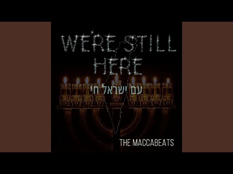 We're Still Here (Am Yisrael Chai)