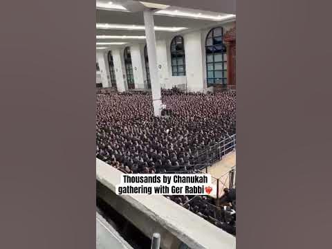 Thousands by Chanukah gathering with Ger Rabbi❤️‍🔥
