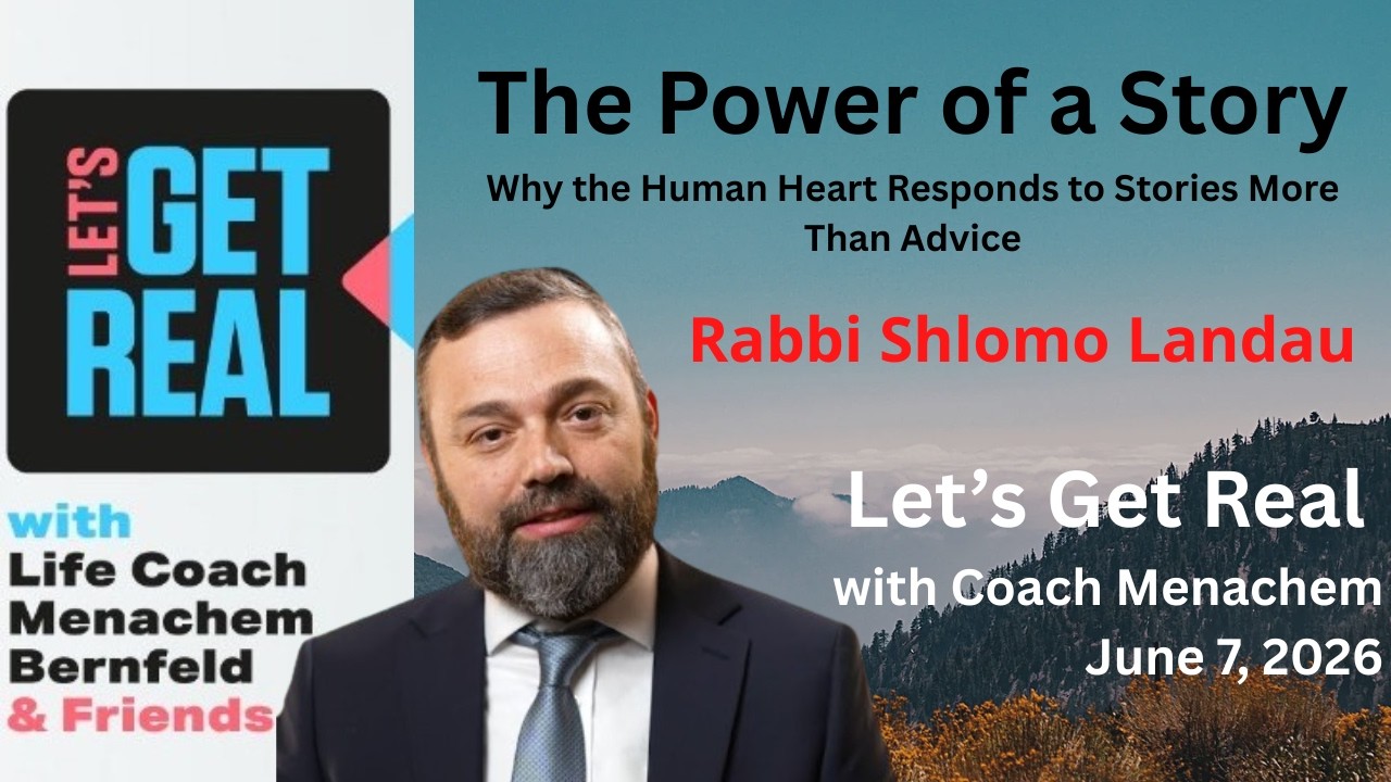 The Power of a Story: Why the Human Heart Responds to Stories More Than Advice, Rabbi Shlomo Landau