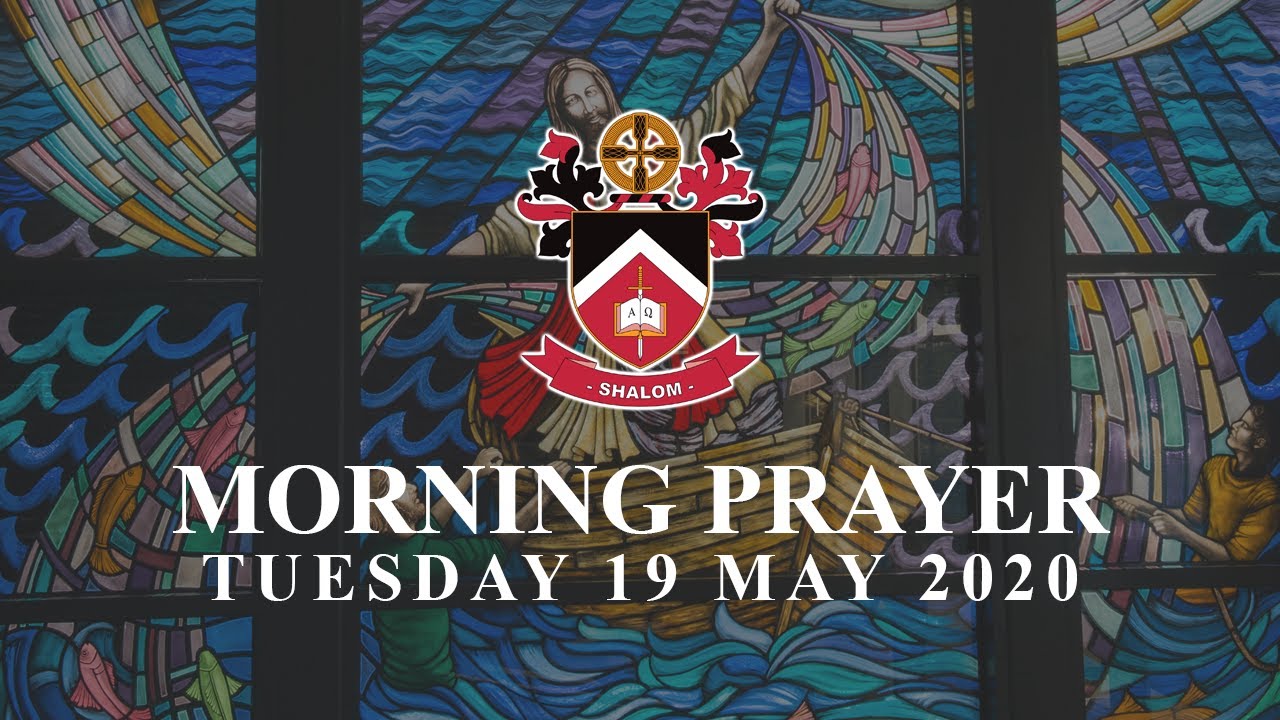 Morning Prayer - Tuesday 19 May