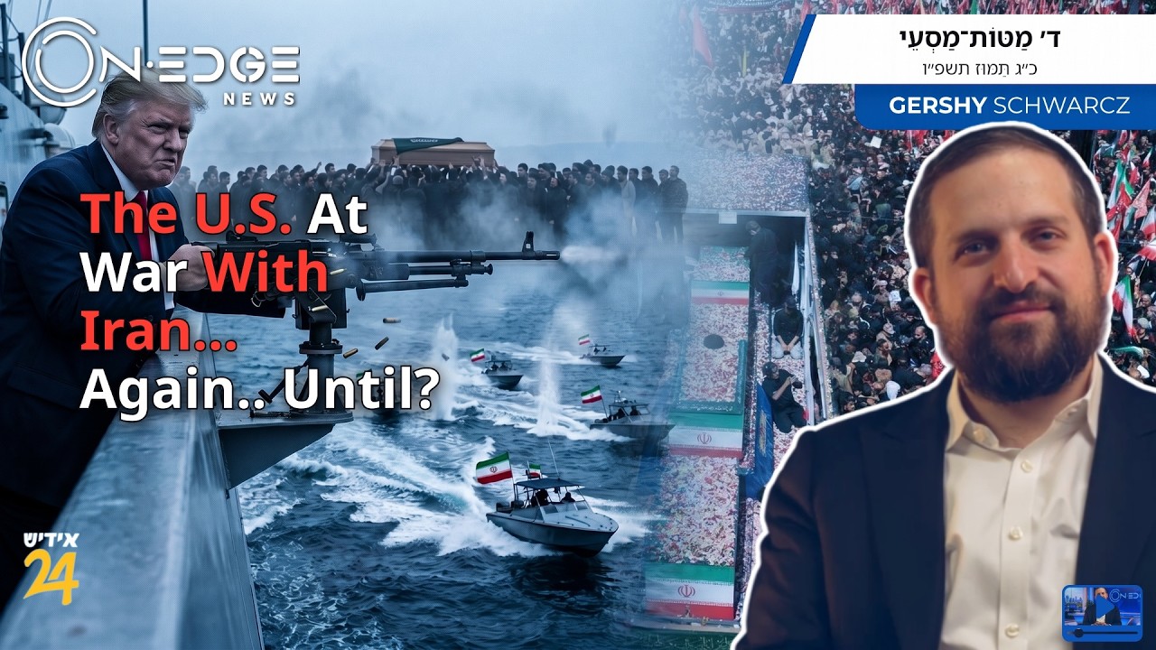 The U.S. At War With Iran... Again.. Until? | On Edge News | Gershy Schwarcz
