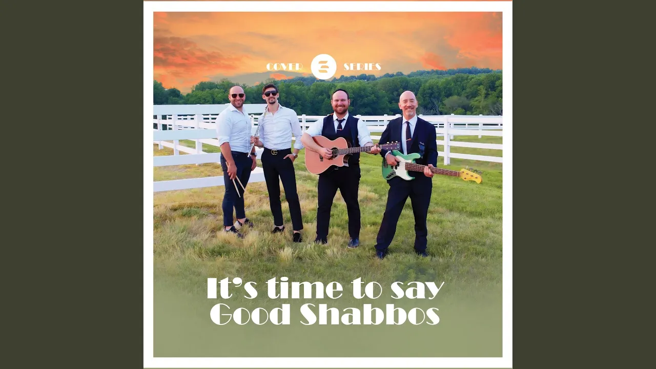 It's time to say Good Shabbos