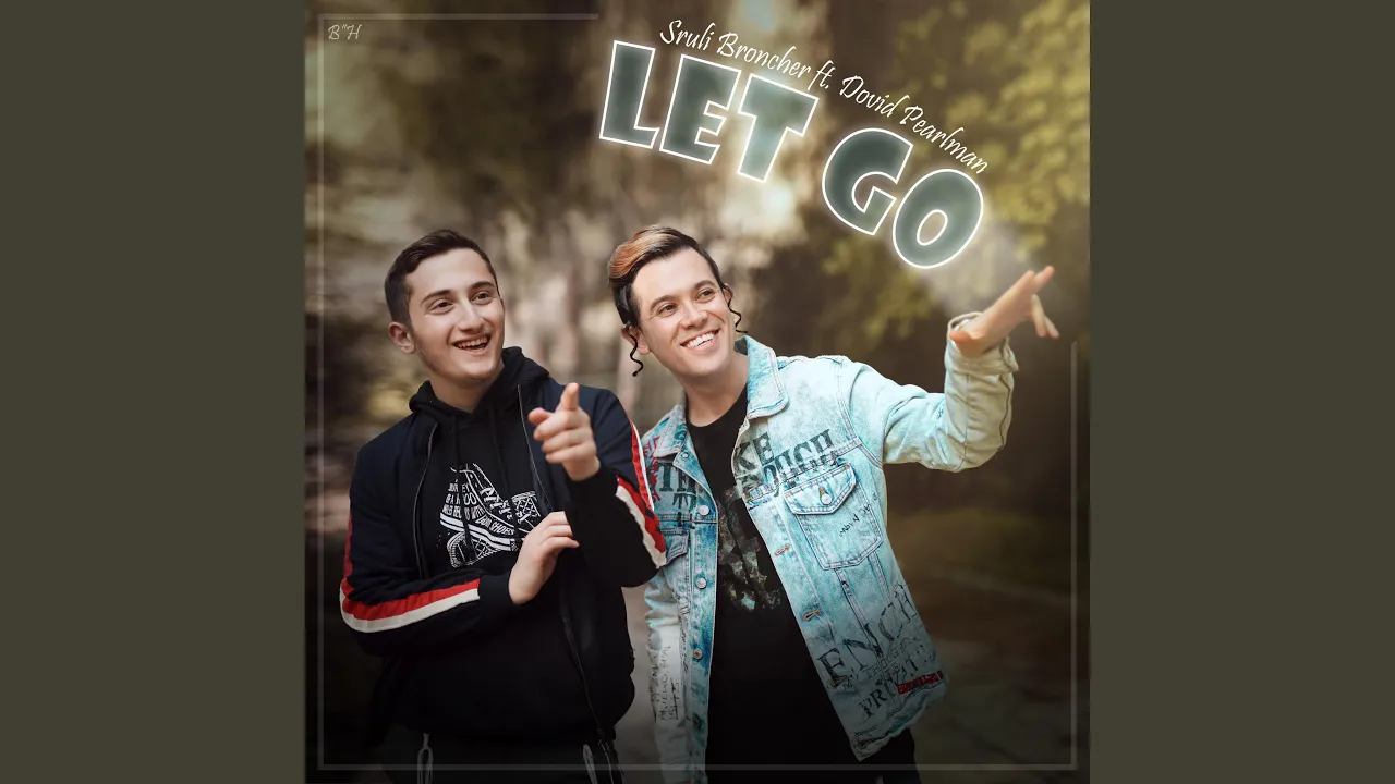 Let Go (feat. Dovid Pearlman)