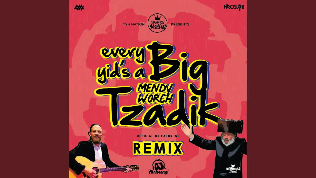 Every Yid's a Big Tzadik (Remix)