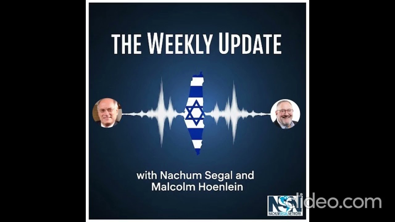 Weekly Update: Nachum Segal and Malcolm Hoenlein Discuss the Latest News