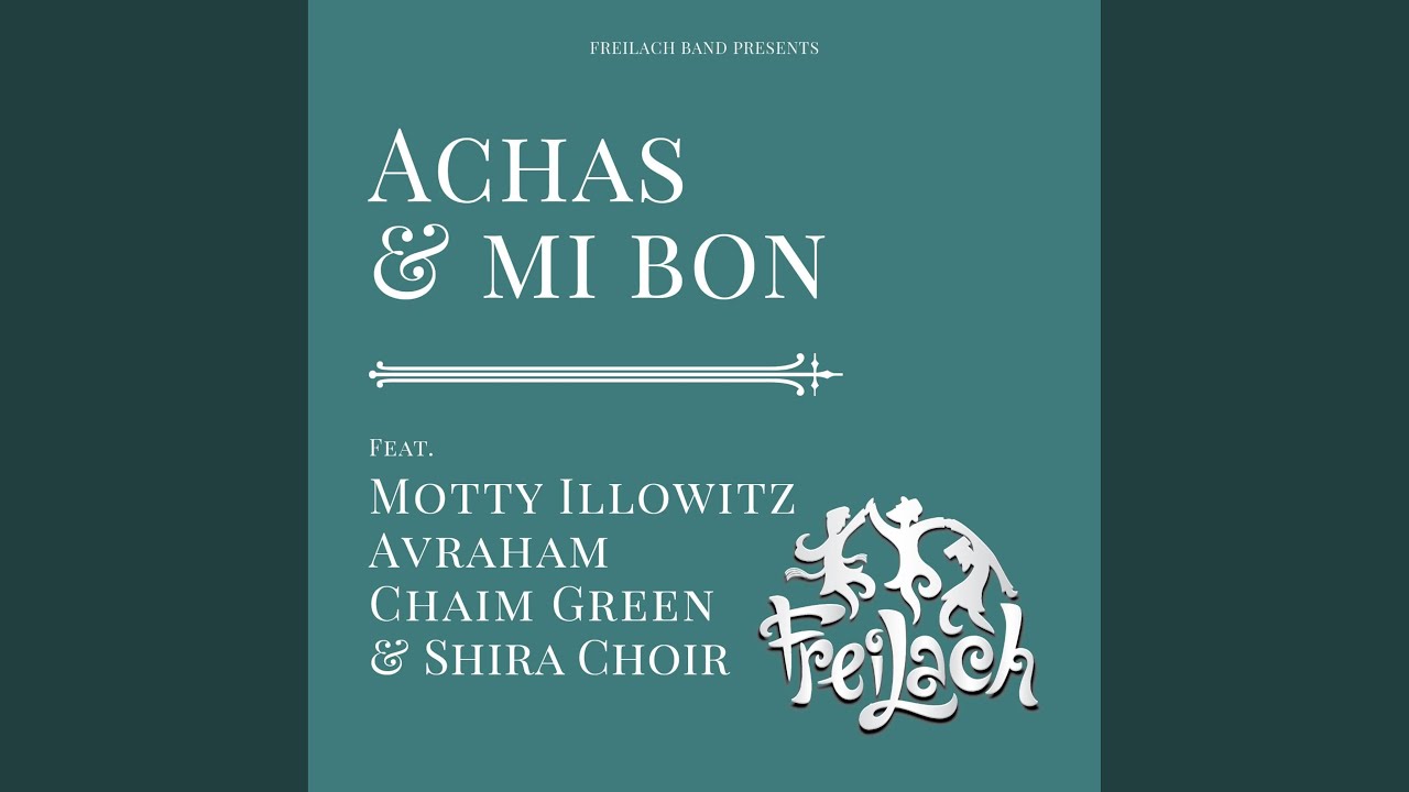 Achas & Mi Bon (feat. Avrum Chaim Green)