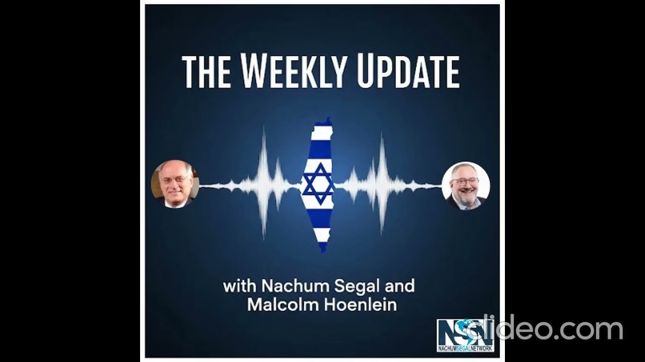 Weekly Update: Nachum Segal and Malcolm Hoenlein Discuss the Latest News