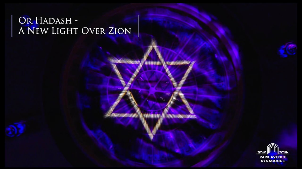 Or Hadash - A New Light Over Zion