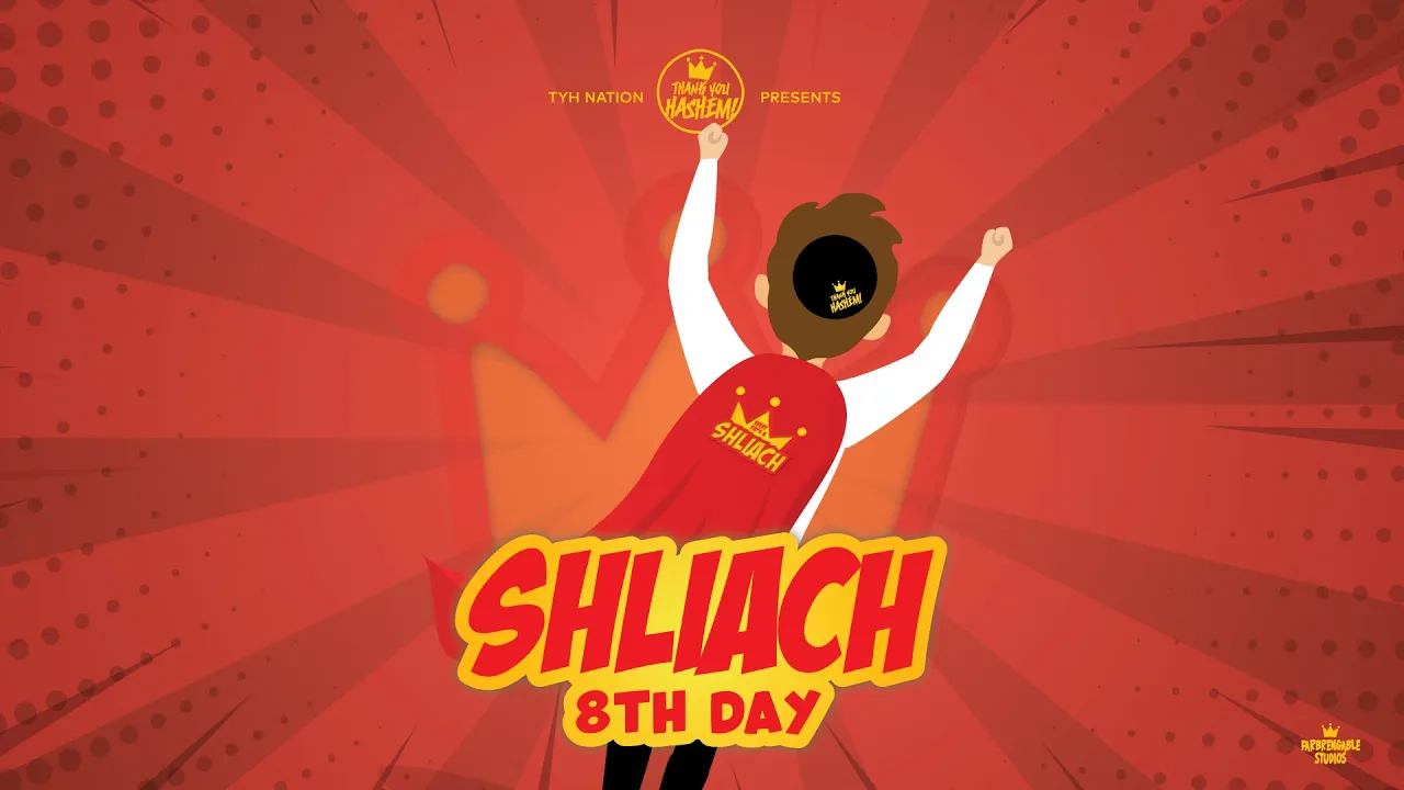 Shliach – שליח | TYH Nation | 8th Day