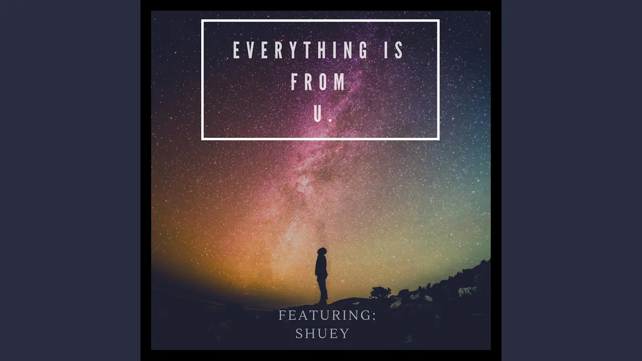 Everything Is from You