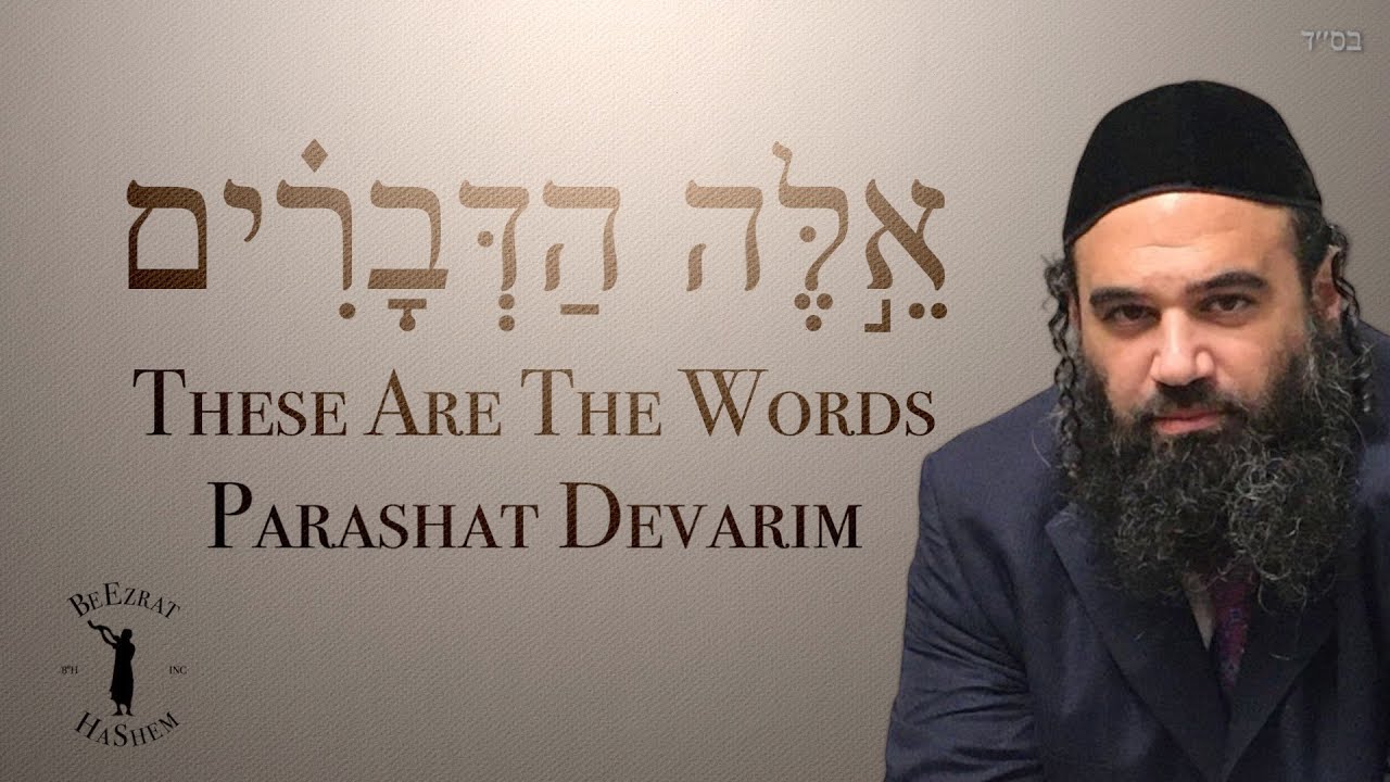 These Are The Words Moshe Spoke Parashat Devarim