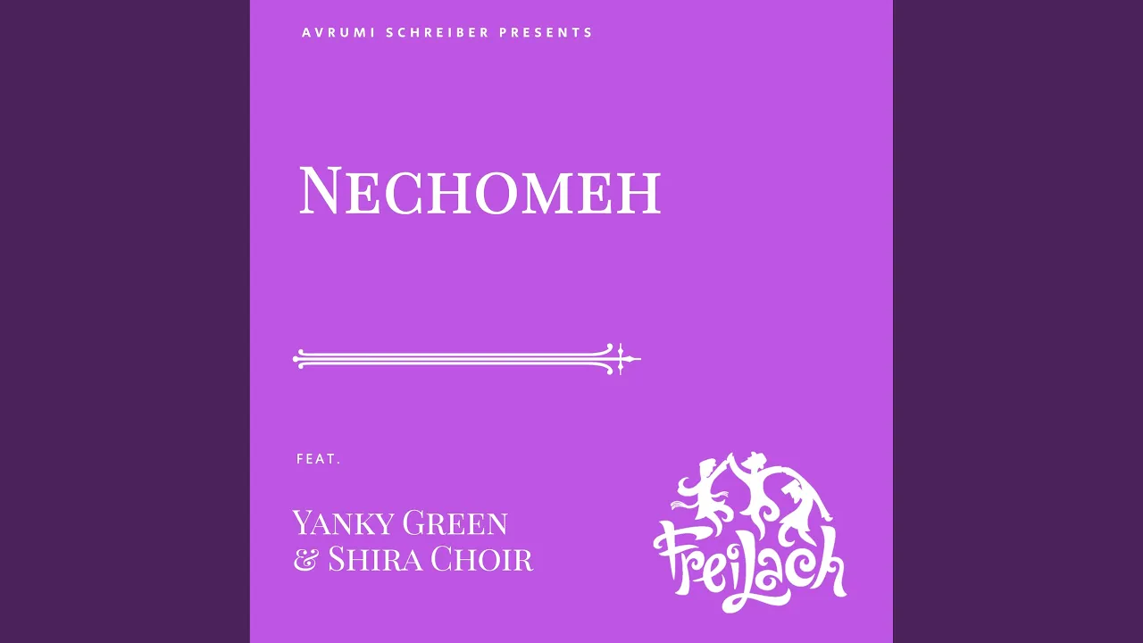 Nechomeh (feat. Yanky Green & Shira Choir)