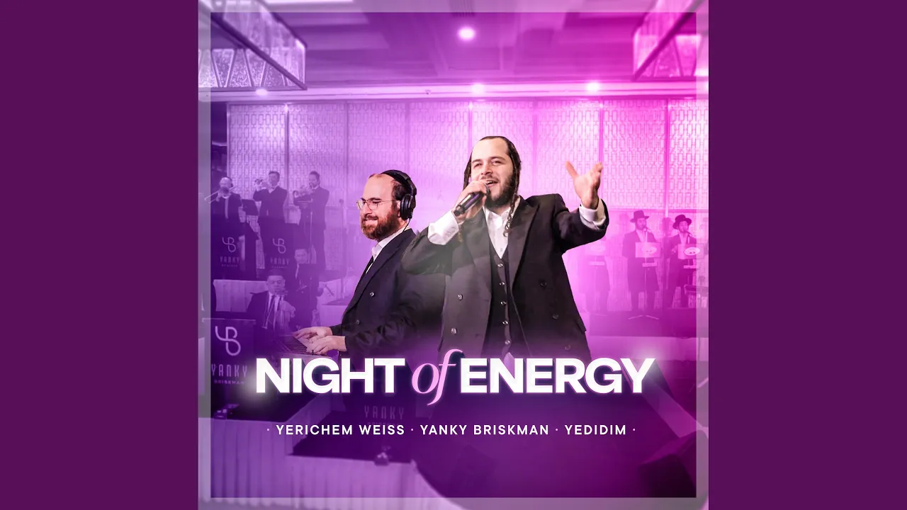 Night of Energy (feat. Yerichem Weiss & Yedidim Choir)