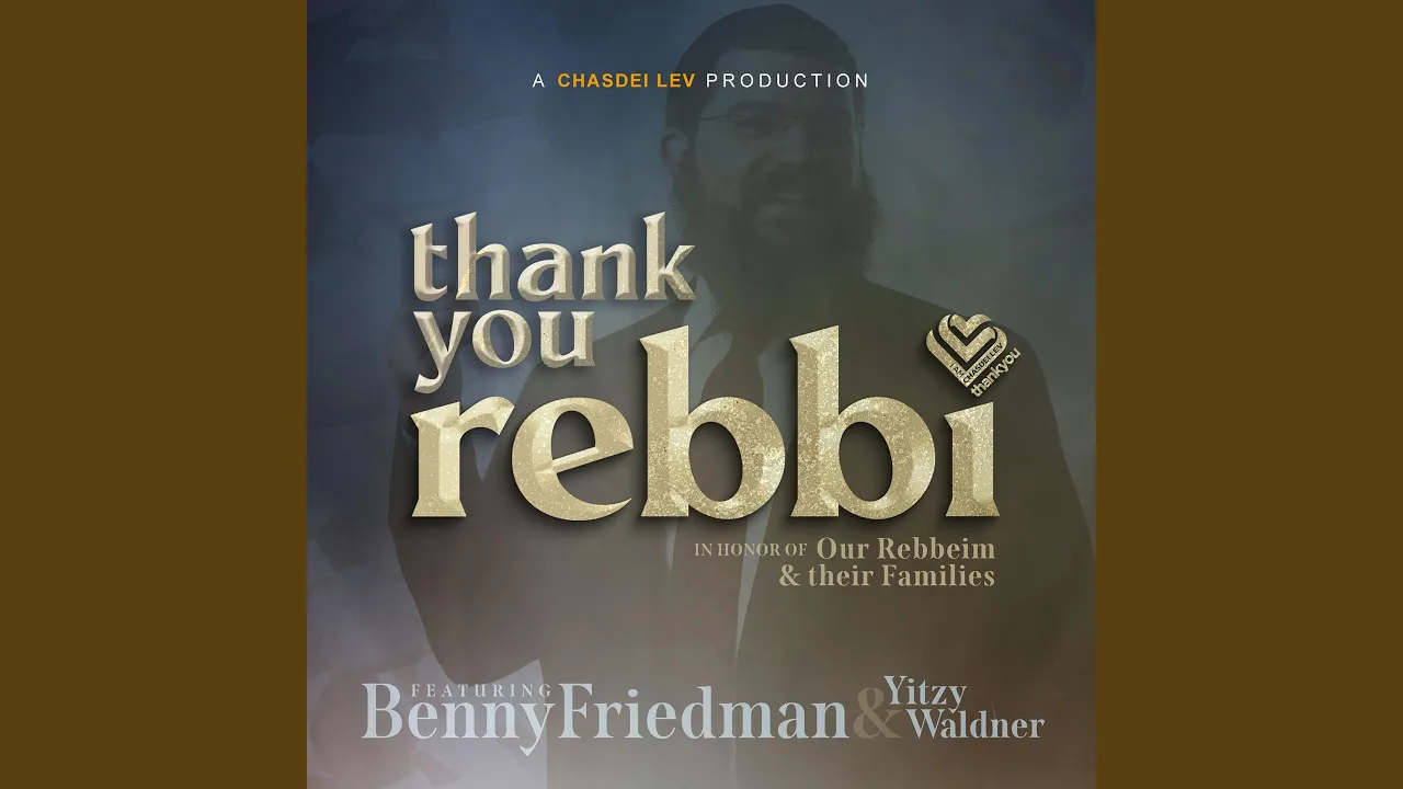 Thank You Rebbi (feat. Benny Friedman & Yitzy Waldner)