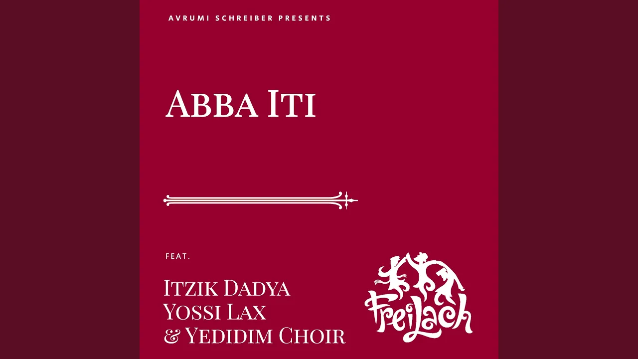 Abba Iti (feat. Yossi Lax & Yedidim Choir)