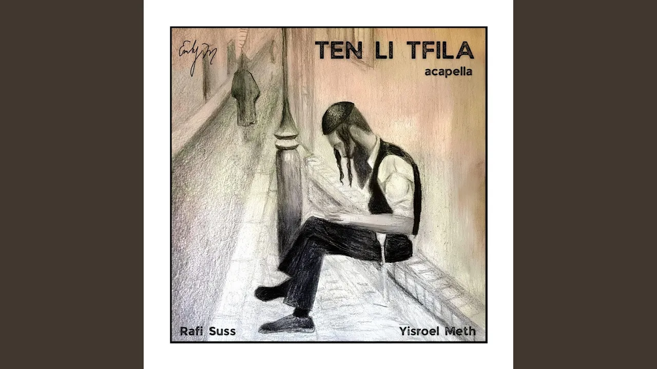 Ten Li Tfila (Acapella Version)