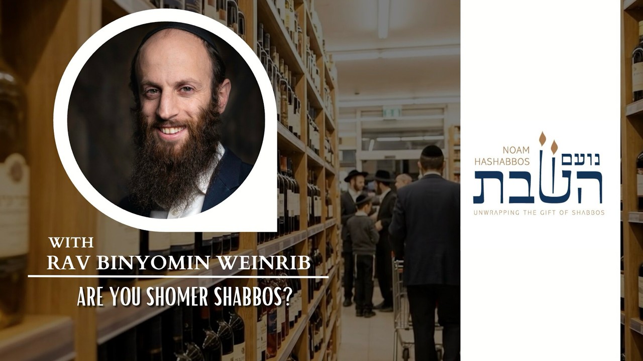 Are You Shomer Shabbos? | Rabbi Binyomin Weinrib