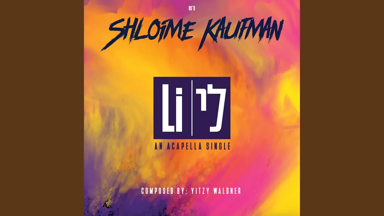 Shloime Kaufman Li Acapella Mordechai Shapiro cover