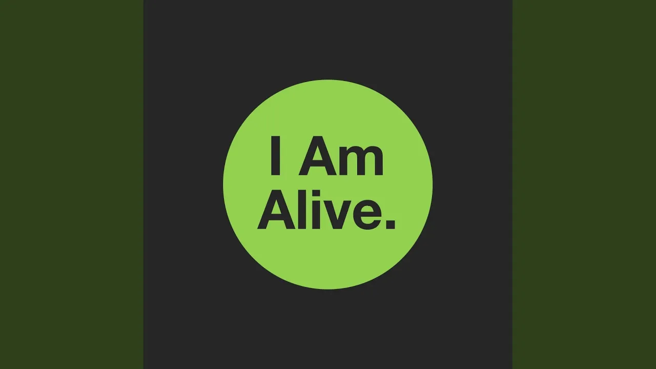 I Am Alive