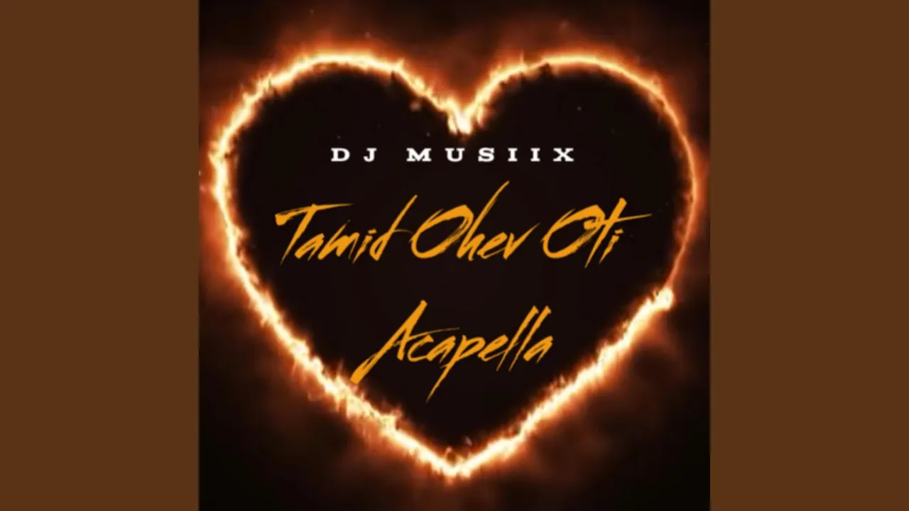 Tamid Ohev Oti (Acapella)