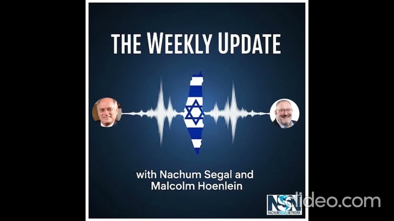 Weekly Update: Nachum Segal and Malcolm Hoenlein Discuss the Latest News