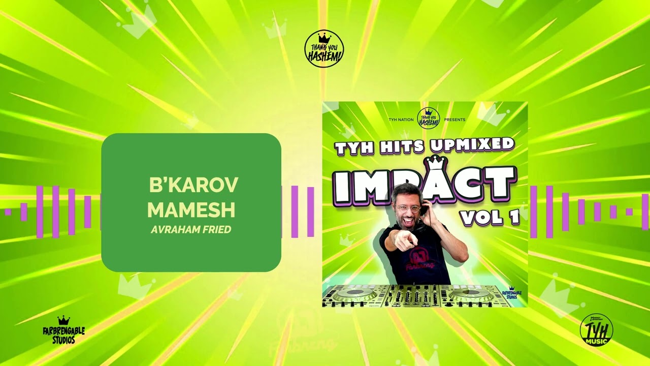 B’karov Mamesh (Upmix) Ft. Avraham Fried | IMPACT