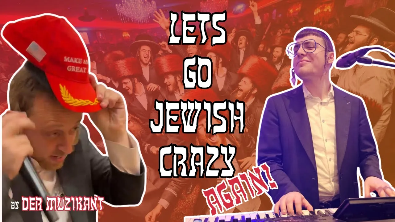 LETS GO JEWISH CRAZY, AGAIN!💥