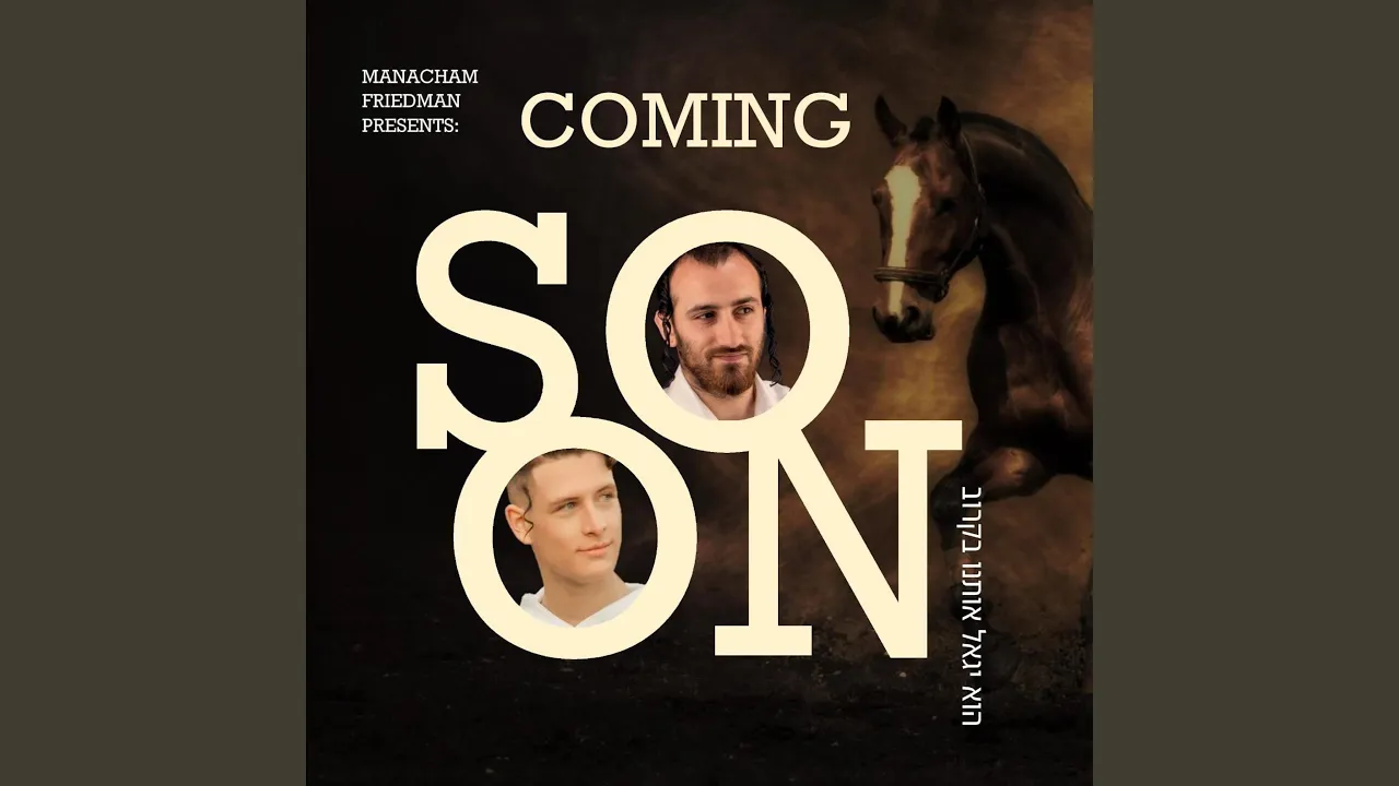 Coming Soon (feat. Mendy Twerski)