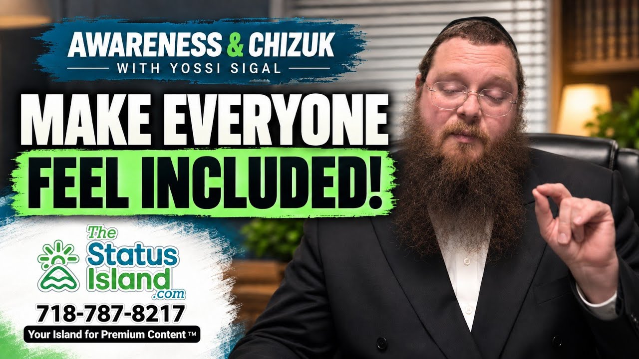 Make everyone feel included; Yossi Sigal weekly on Status Island thestatusisland.com