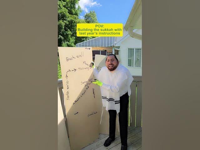 POV: Building the sukkah with last year’s instructions