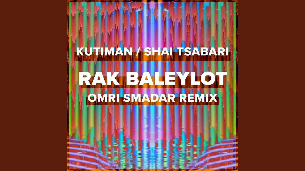 Rak Baleylot (Omri Smadar Remix)