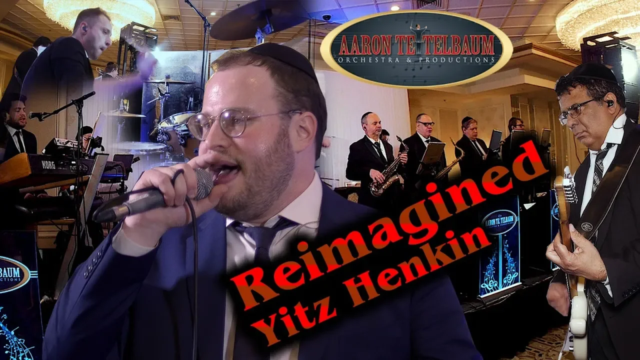 Yitz Henkin "REIMAGINED" An Aaron Teitelbaum Production I איצי הנקין
